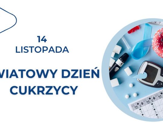 14 listopada 2024 r. - Ważny dzień w kalendarzu. Światowy Dzień Chorych na Cukrzycę