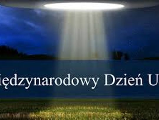 2 lipca 2024 r. - Ważny dzień w kalendarzu. Międzynarodowy Dzień UFO