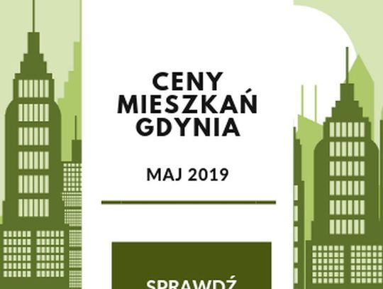 Ceny mieszkań w Gdyni - analiza cenowa na maj 2019