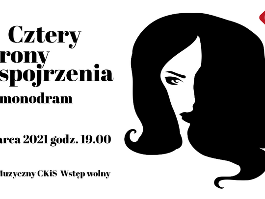 Cztery strony spojrzenia – monodram
