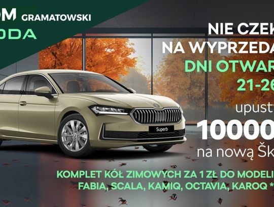 Dni Otwarte w salonie Skoda HADM Gramatowski to koła za 1 zł do wybranych modeli i upust 10 000zł na Skodę Superb!*