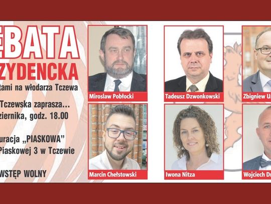 Już w najbliższą środę... DEBATA KANDYDATÓW NA PREZYDENTA TCZEWA. Zapraszamy mieszkańców!