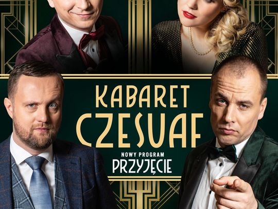 KABARET CZESUAF w nowym programie „PRZYJĘCIE”