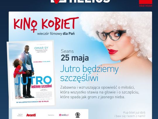 Kino Kobiet w kinie Helios - „Jutro będziemy szczęśliwi”