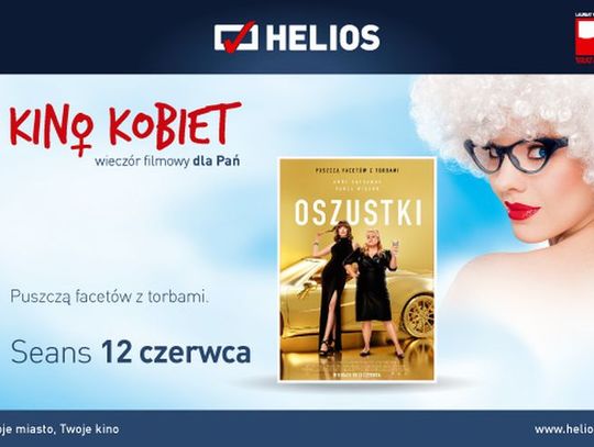 Kino Kobiet w kinie Helios [Oszustki]