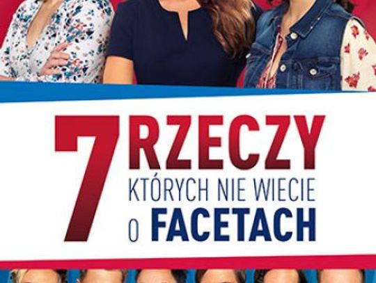 Kino Kobiet z filmem 7 rzeczy, których nie wiecie o facetach