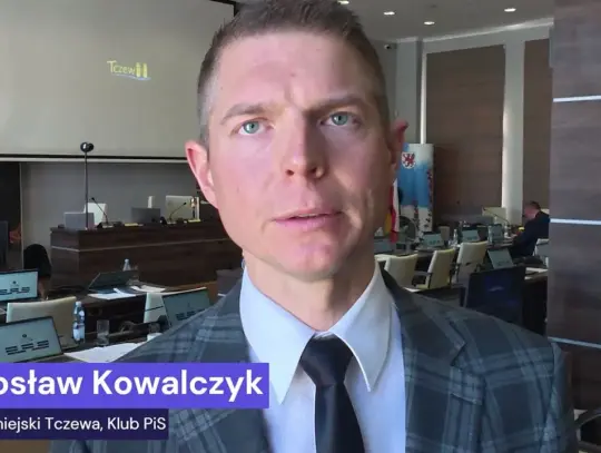 Komentarz do sesji Rady Miejskiej w Tczewie. Komentuje radny Jarosław Kowalczyk