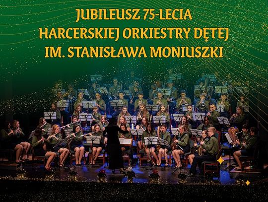 Koncert jubileuszowy Harcerskiej Orkiestry Dętej im. Stanisława Moniuszki na 75-lecie