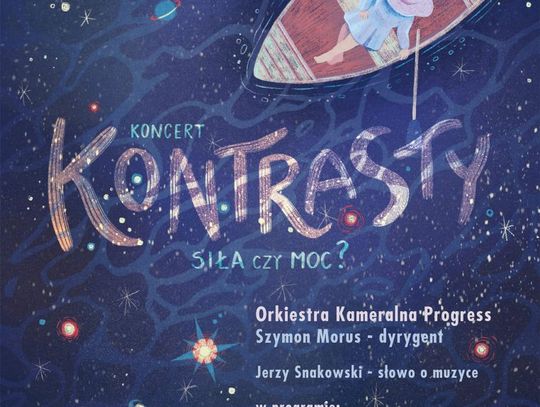 Kontrasty. Siła czy moc? – koncert 30 października