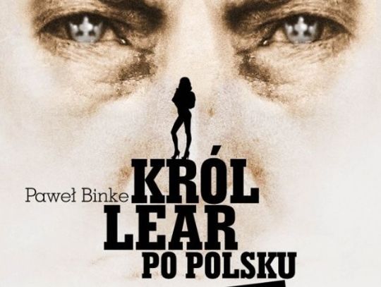 "Król Lear po polsku”