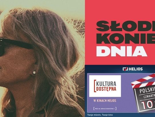 Kultura Dostępna w kinie Helios już w czwartek [SŁODKI KONIEC DNIA]