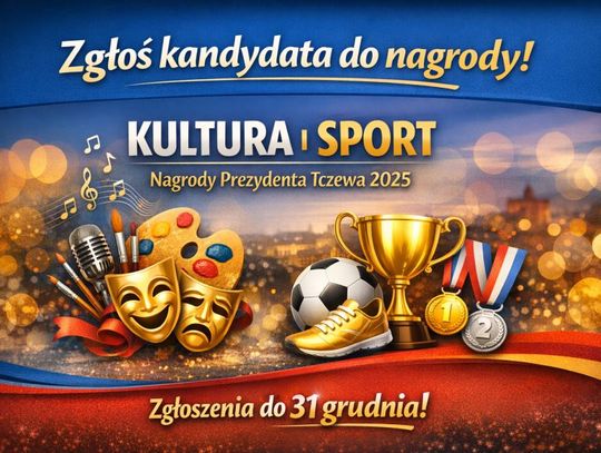 Nagrody prezydenta Tczewa za kulturę i sport. Wnioski do końca grudnia Nagrody prezydenta Tczewa za kulturę i sport. Wnioski do końca grudnia