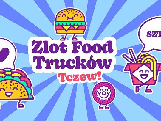 Najsmaczniejszy wiosenny weekend w Tczewie! Kolejna edycja zlotu Food Trucków