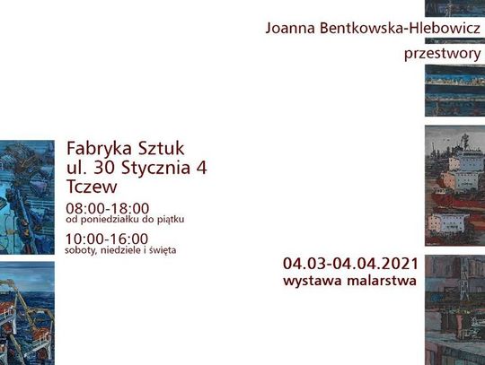 Nowa wystawa malarstwa w Fabryce Sztuk