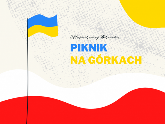 Piknik na Górkach w ramach integracji polsko-ukraińskiej