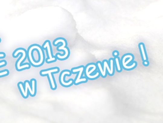 Pomysły na ... FERIE 2013 w Tczewie