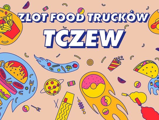 Wielki powrót food trucków do Tczewa! Do spróbowania będą fast foody z całego świata