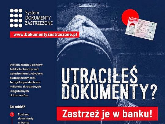 ZGUBIŁEŚ DOKUMENTY LUB CI JE SKRADZIONO – Niezwłocznie zastrzeż je w stosownej placówce!!