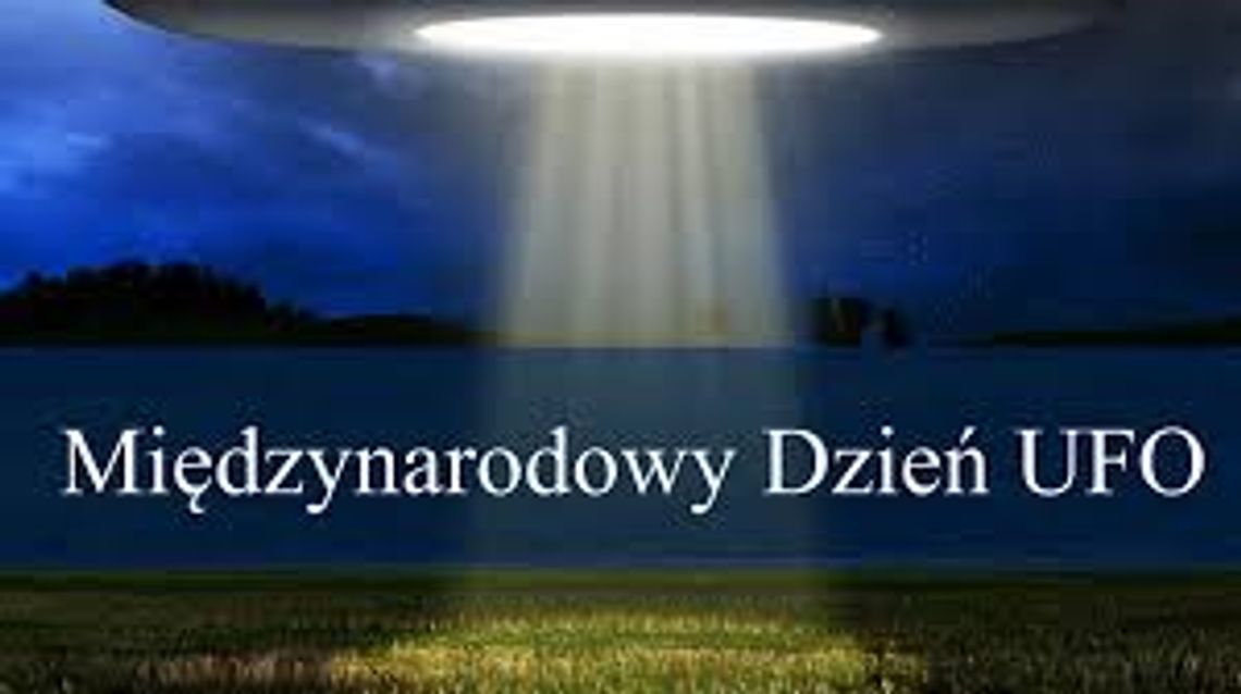 2 lipca 2024 r. - Ważny dzień w kalendarzu. Międzynarodowy Dzień UFO