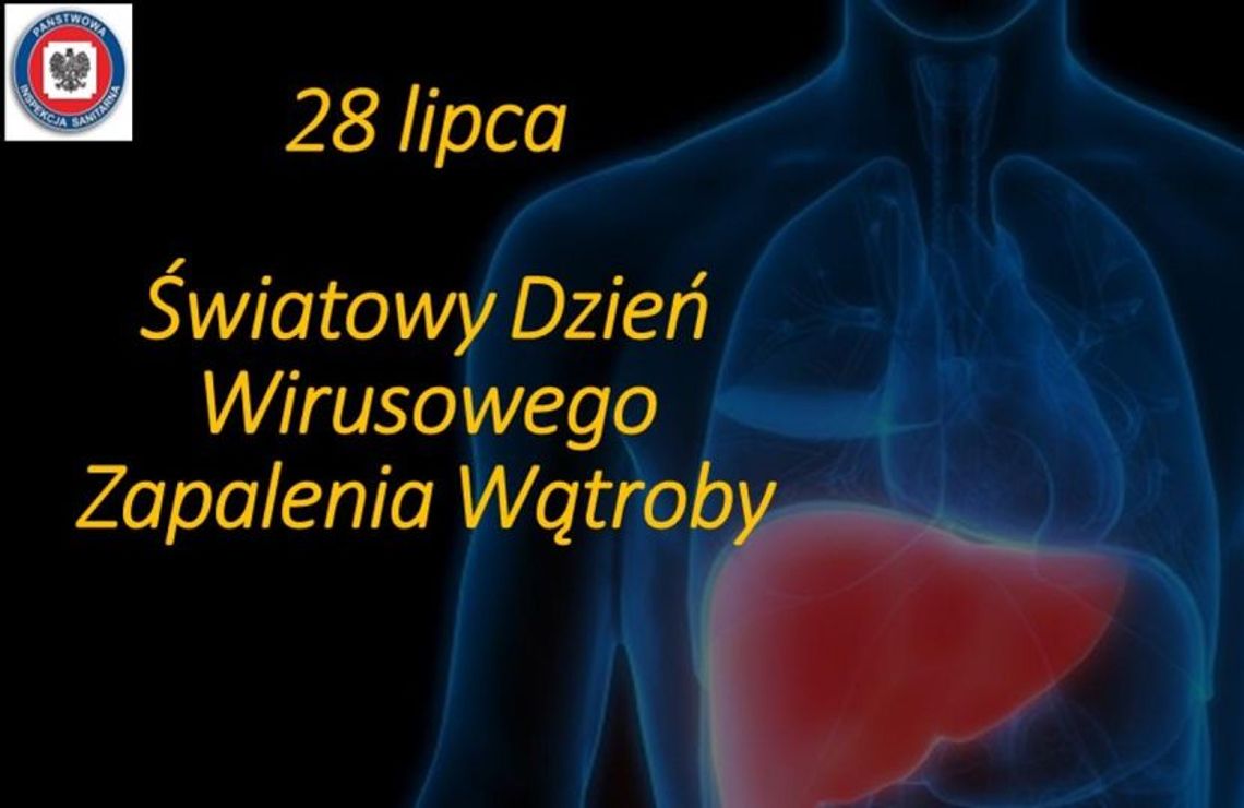 28 lipca 2025 r. - Ważny dzień w kalendarzu. Światowy Dzień Wirusowego Zapalenia Wątroby
