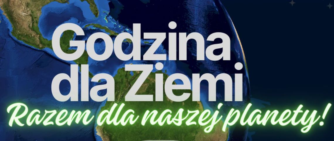 29 marca 2025 r. - Ważny dzień w kalendarzu. Godzina dla Ziemi