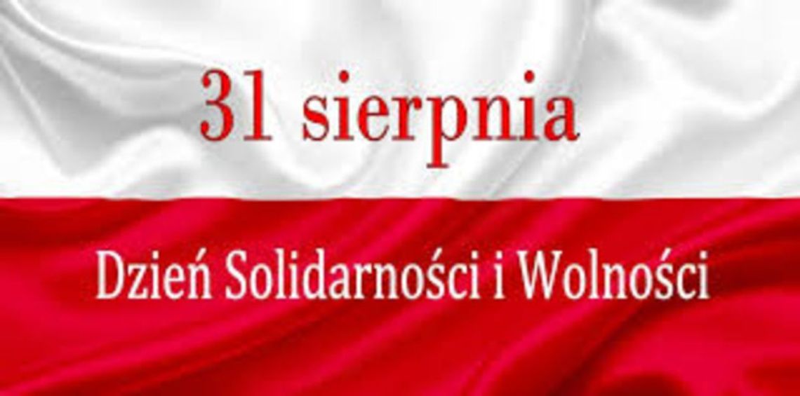 31 sierpnia 2024 r. - Ważny dzień w kalendarzu. Dzień Solidarności i Wolności