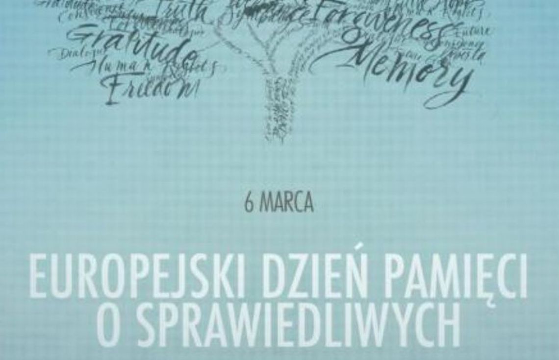 6 marca 2025 r. - Ważny dzień w kalendarzu. Europejski Dzień Pamięci o Sprawiedliwych