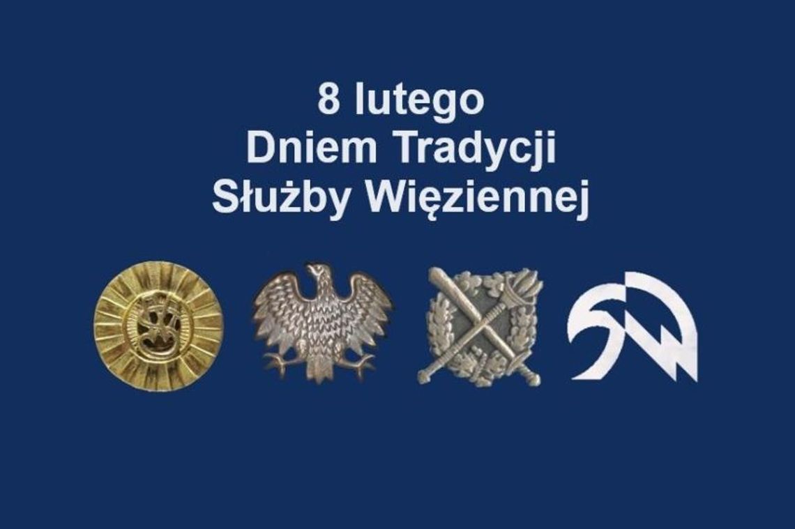 8 lutego 2026 r. - Ważny dzień w kalendarzu. Dzień Tradycji Służby Więziennej
