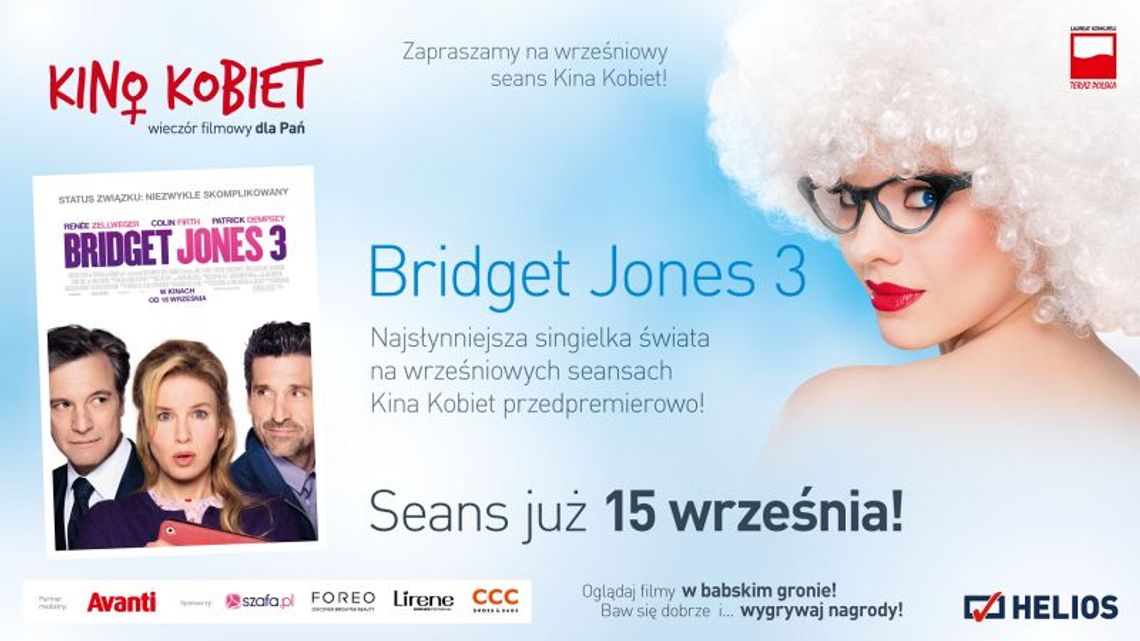 Bridget Jones 3 w Kinie Kobiet już w czwartek w Kinie Helios Bridget Jones 3 w Kinie Kobiet już w czwartek w Kinie Helios