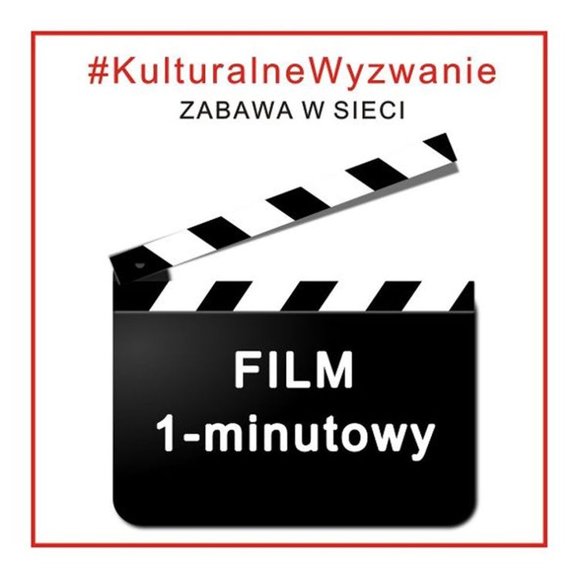 CKiS  do udziału w kolejnym #KulturalnymWyzwaniu - FILM 1- minutowy. 