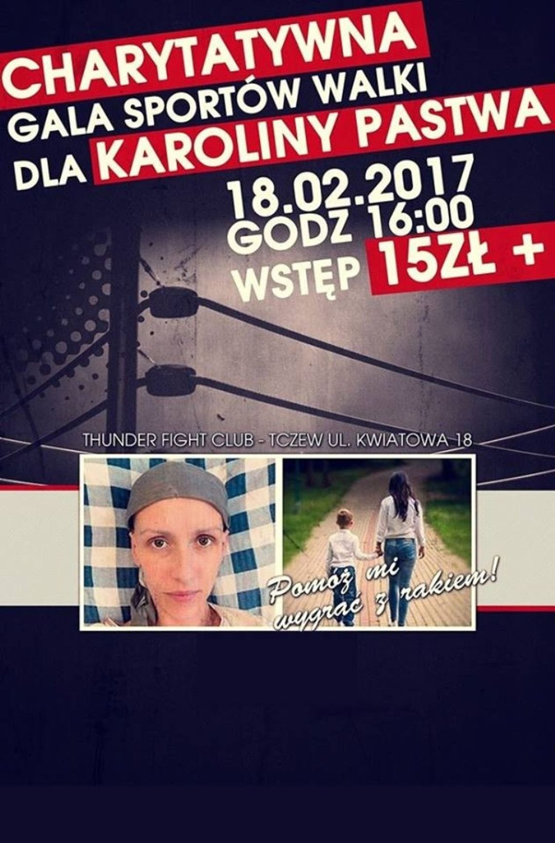 Dziś w Tczewie Charytatywna Gala Sportów Walki ze zbiórką dla chorej Karoliny Pastwy Dziś w Tczewie Charytatywna Gala Sportów Walki ze zbiórką dla chorej Karoliny Pastwy