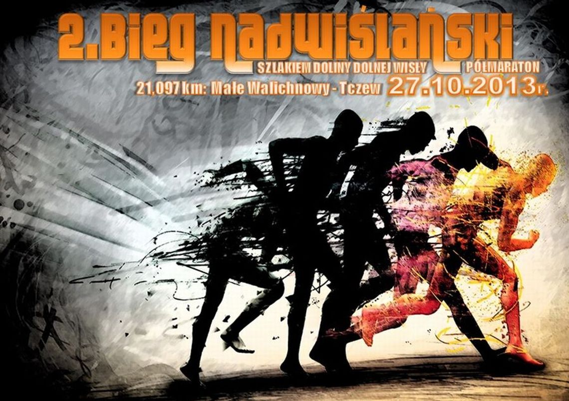 Jesienny półmaraton - II Bieg Nadwiślański Szlakiem Dolnej Doliny Wisły Jesienny półmaraton - II Bieg Nadwiślański Szlakiem Dolnej Doliny Wisły