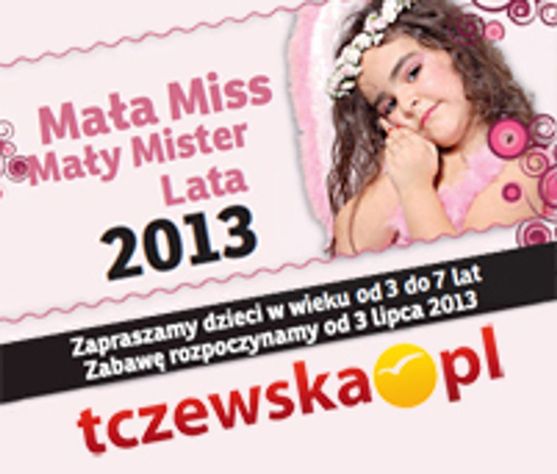 Mała Miss i Mały Mister Lata 2013 „Gazety Tczewskiej”