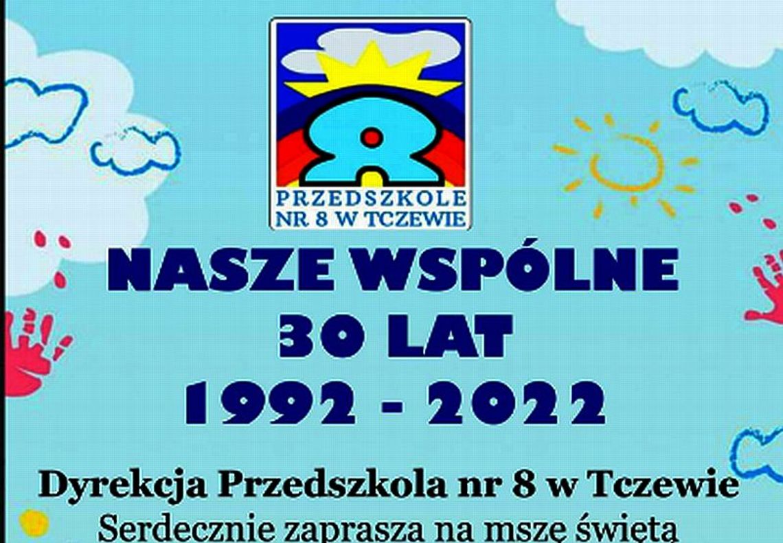 Nasze wspólne 30 lat. Przedszkole nr 8 zaprasza na wielki jubileusz!