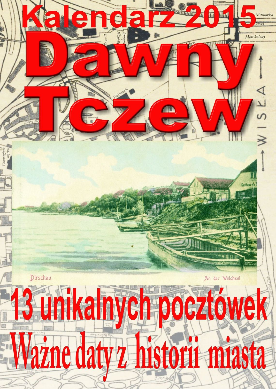 Nowy kalendarz Dawnego Tczewa
