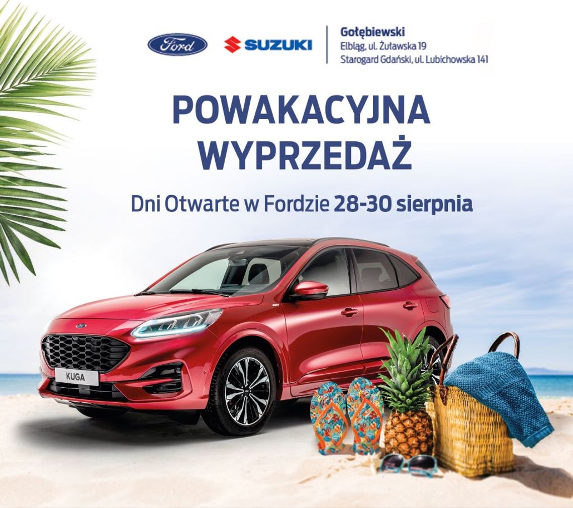 PRZYJDŹ NA DNI OTWARTE W FORD GOŁĘBIEWSKI 28-30.08 I SKORZYSTAJ Z POWAKACYJNEJ WYPRZEDAŻY PRZYJDŹ NA DNI OTWARTE W FORD GOŁĘBIEWSKI 28-30.08 I SKORZYSTAJ Z POWAKACYJNEJ WYPRZEDAŻY