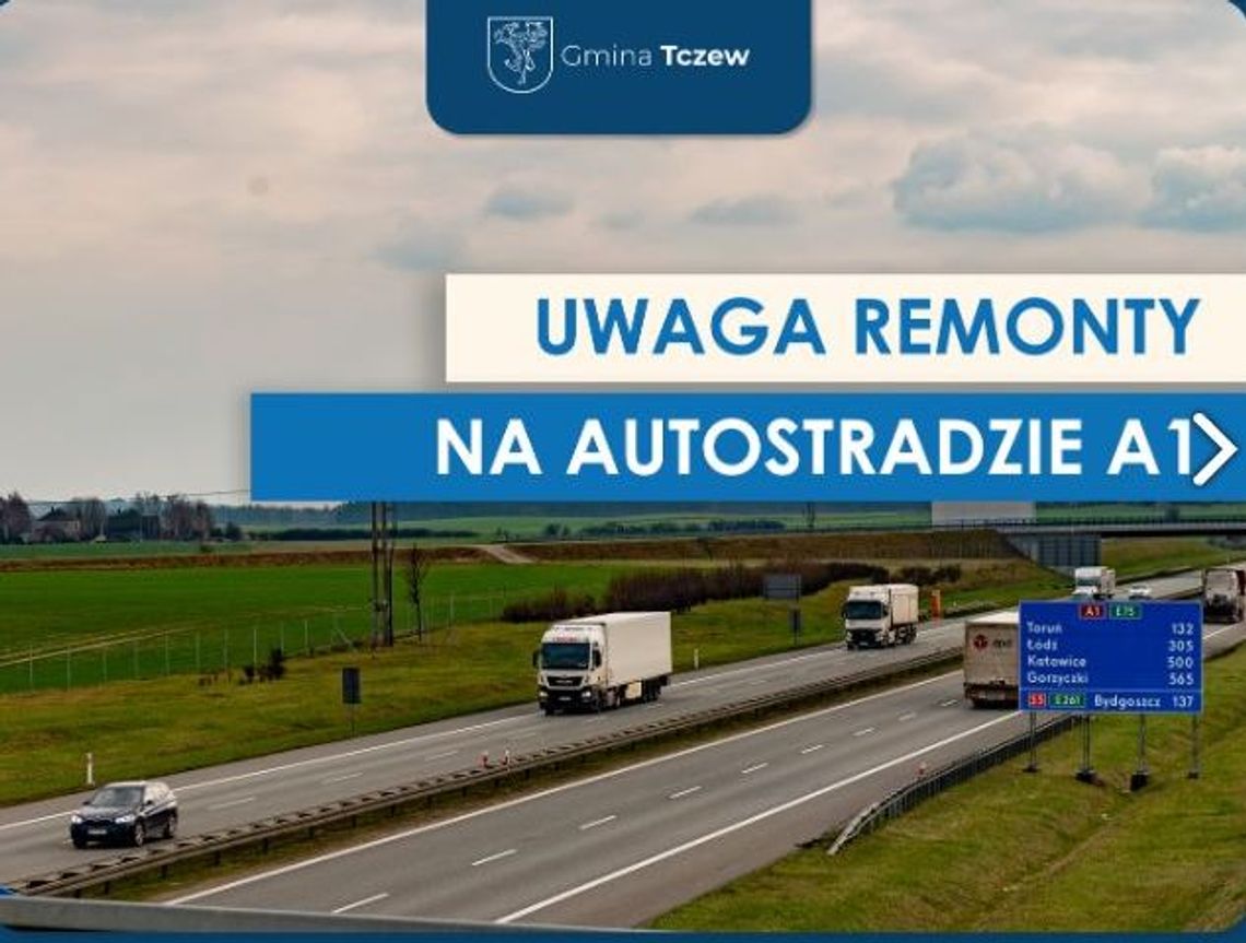 Remonty na autostradzie A1 Remonty na autostradzie A1