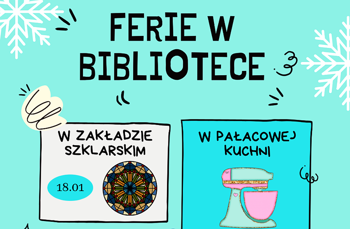 Skorzystaj z... atrakcji tczewskich bibliotek podczas ferii zimowych!