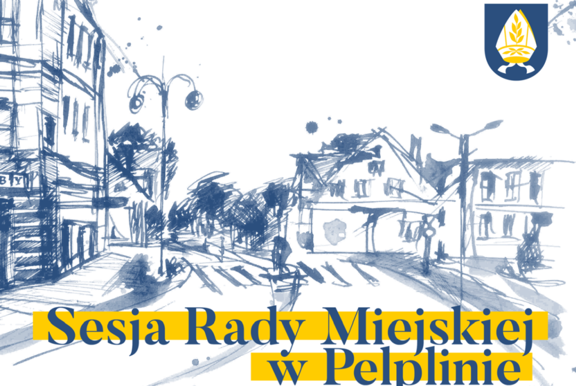 Śledź XXXI obrady sesji Rady Miejskiej w Pelplinie! 