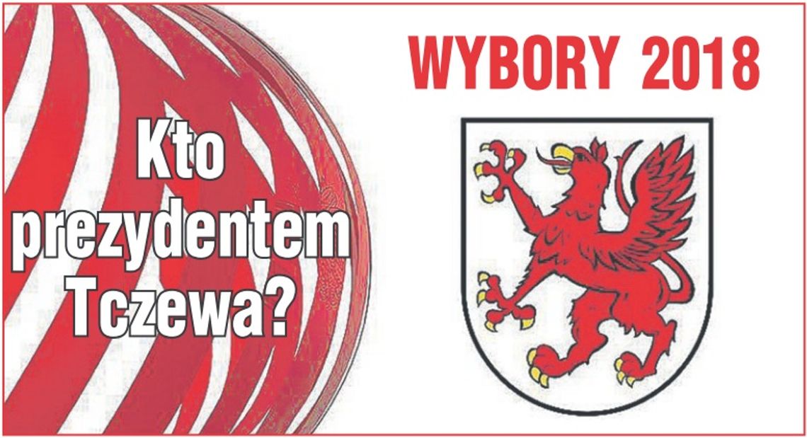 (SONDA) ROK DO WYBORÓW - 12 gorących nazwisk! Kto powinien rządzić Tczewem?