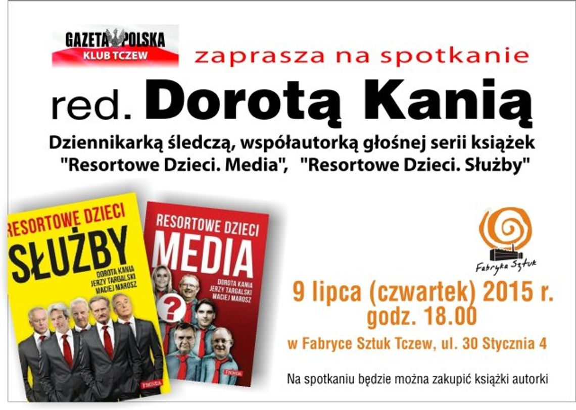 Spotkanie z Dorota Kanią - dziennikarką śledczą Gazety Polskiej Spotkanie z Dorota Kanią - dziennikarką śledczą Gazety Polskiej