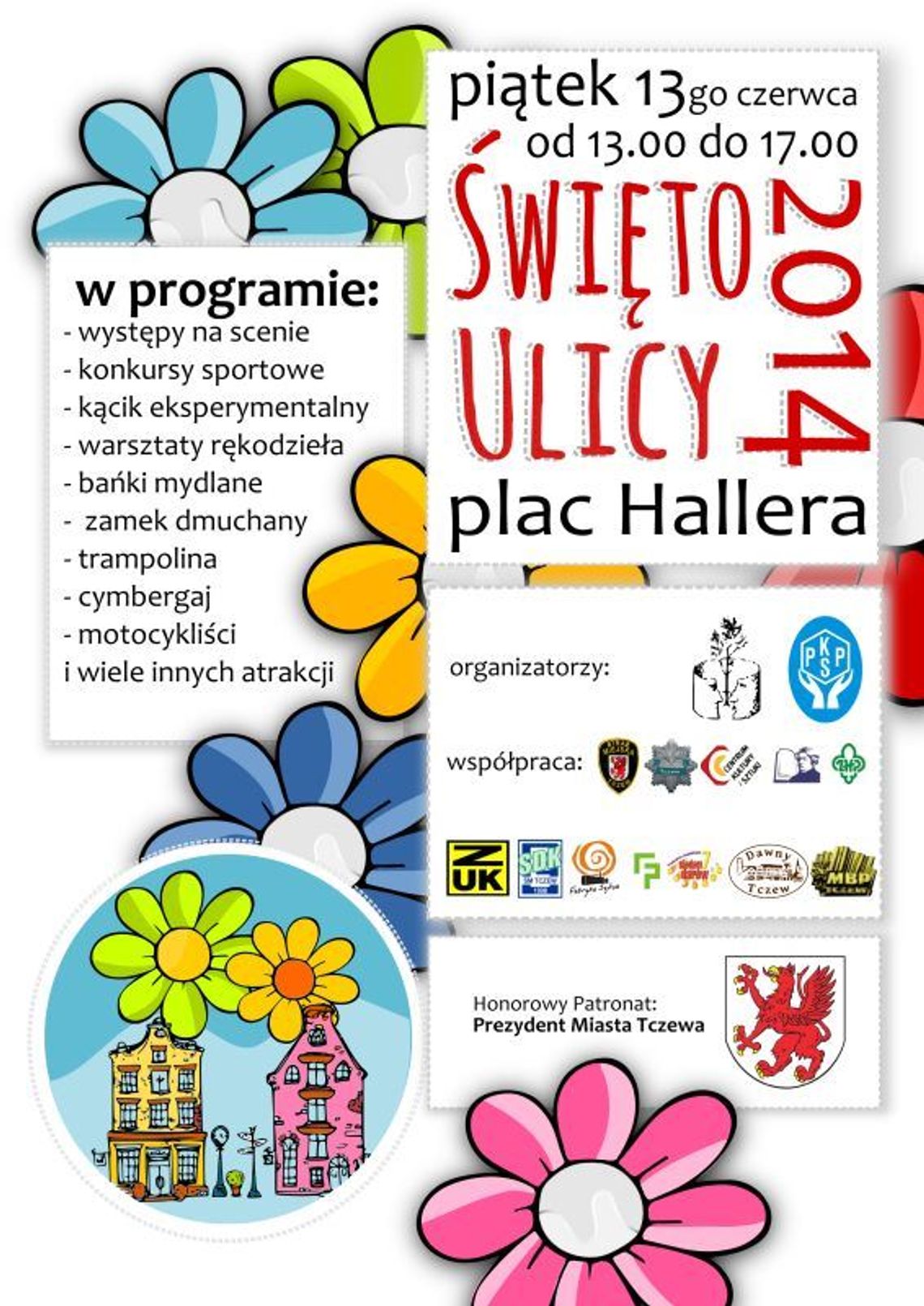 Święto Ulicy 2014. Nie pozwólmy, by pogoda popsuła ten piękny dzień! Święto Ulicy 2014. Nie pozwólmy, by pogoda popsuła ten piękny dzień!