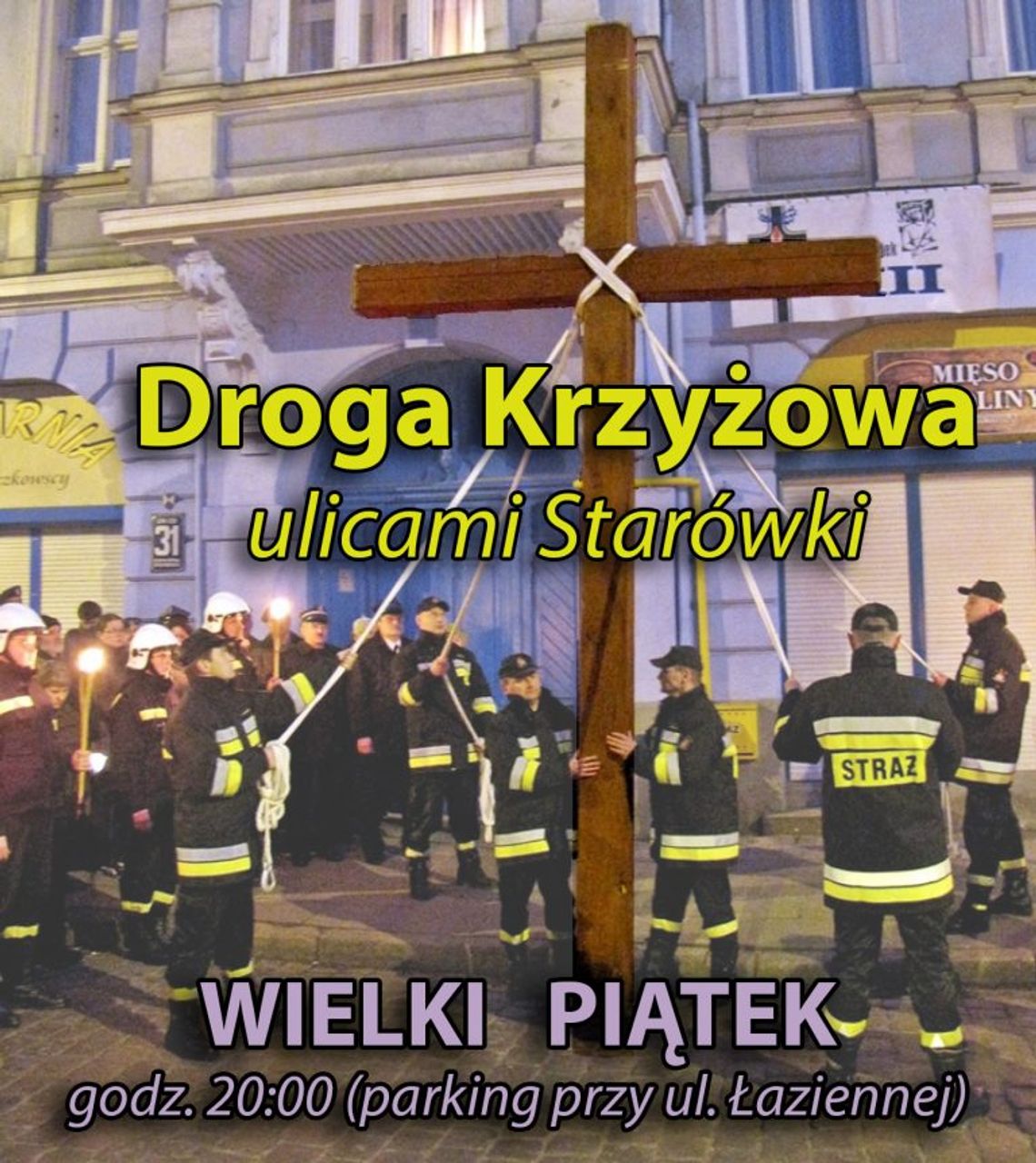 Tysiące wiernych wyjdą na ulice - w piątek Droga Krzyżowa na Starym Mieście