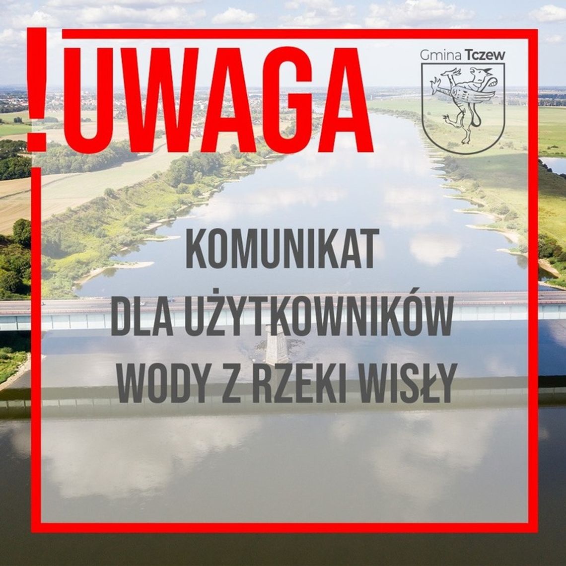 UWAGA!!!- Komunikat w sprawie użytkowania wody z rzeki Wisły