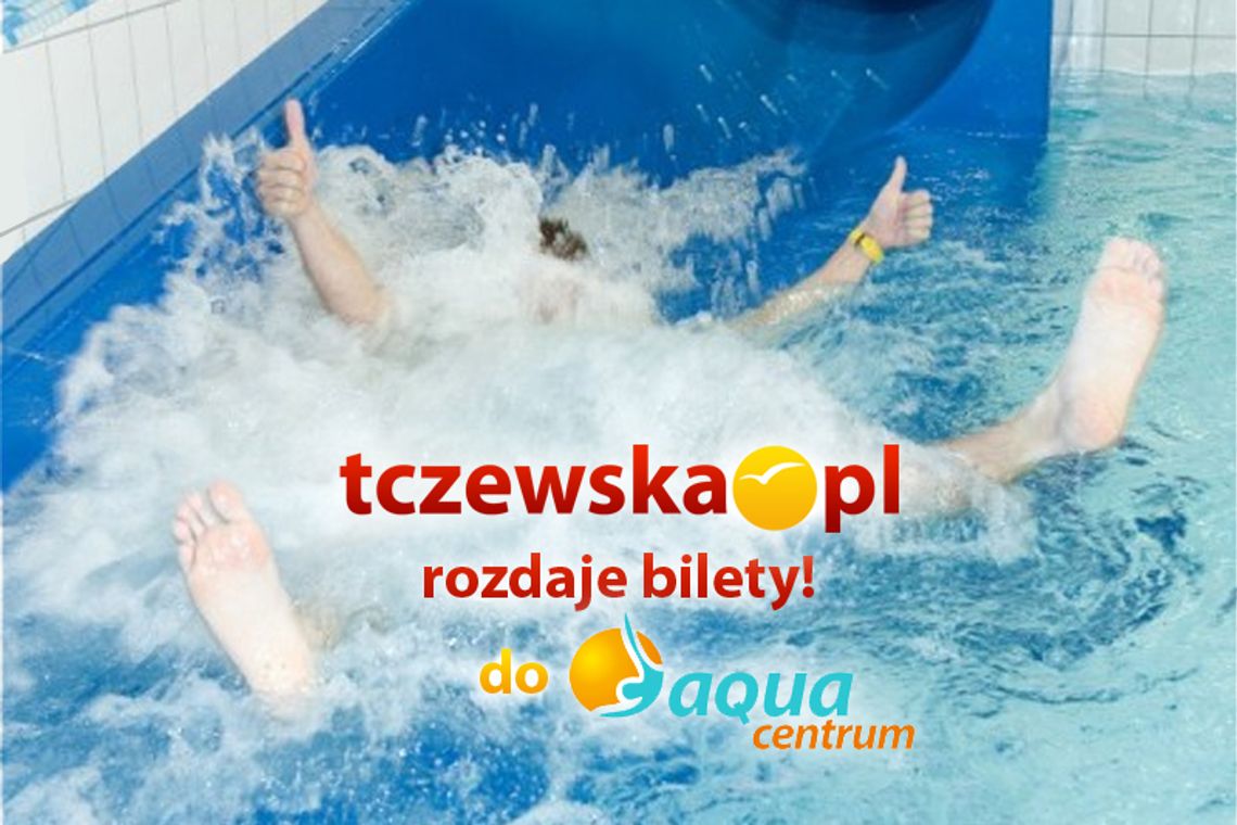 Wygraj bilety do Aqua Centrum w Kościerzynie Wygraj bilety do Aqua Centrum w Kościerzynie
