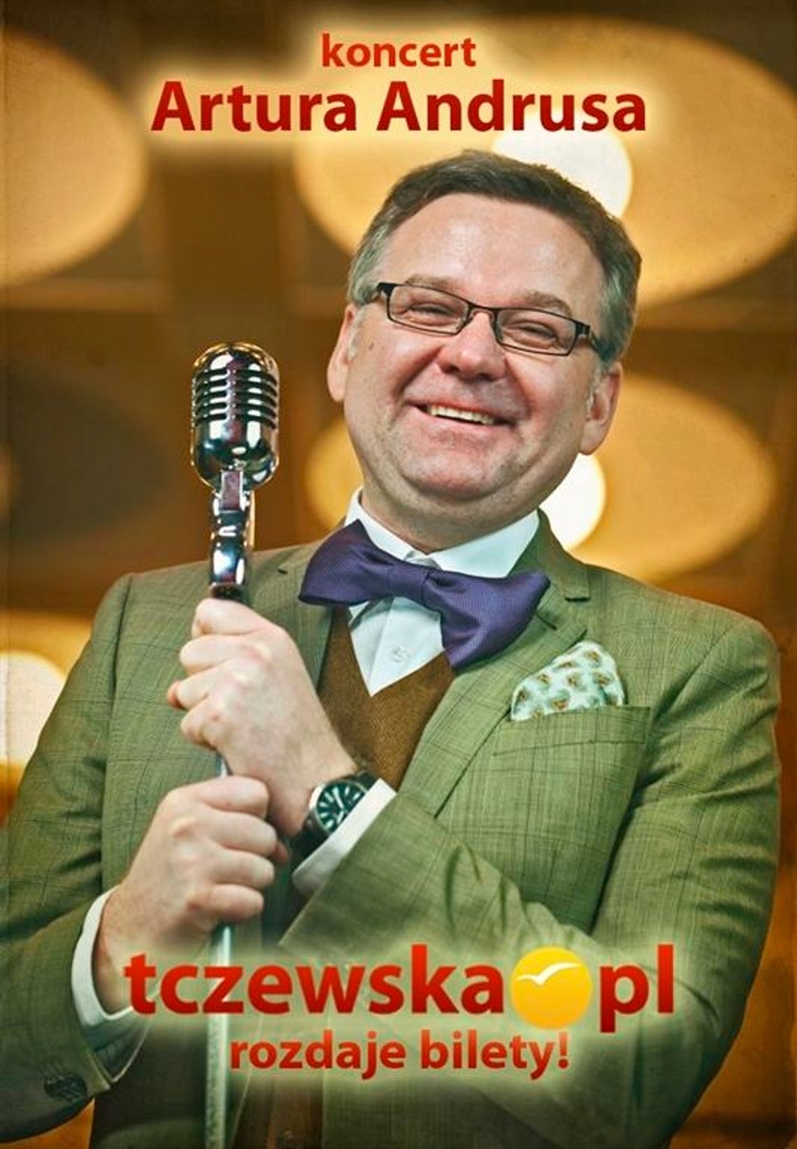 Wygraj z Tczewska.pl bilety na koncert Artura Andrusa!