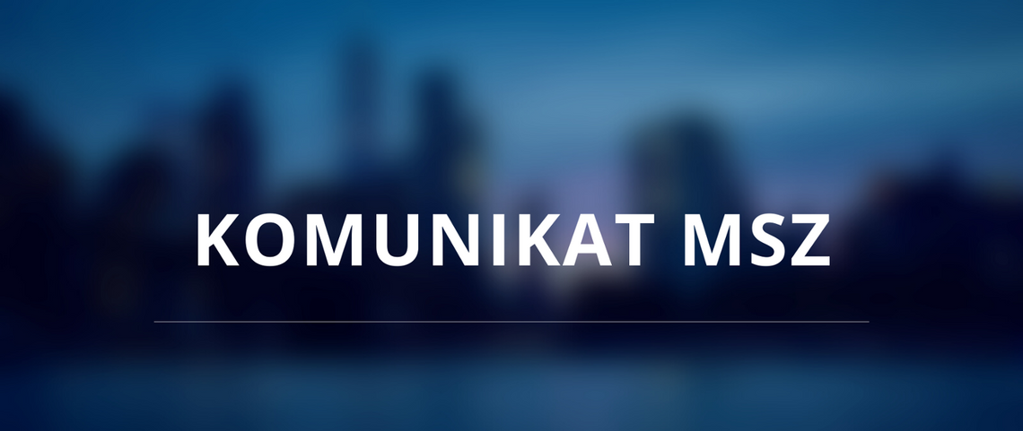 Z OSTATNIEJ CHWILI: Komunikat w związku z wezwaniem ambasadora Federacji Rosyjskiej do MSZ Z OSTATNIEJ CHWILI: Komunikat w związku z wezwaniem ambasadora Federacji Rosyjskiej do MSZ
