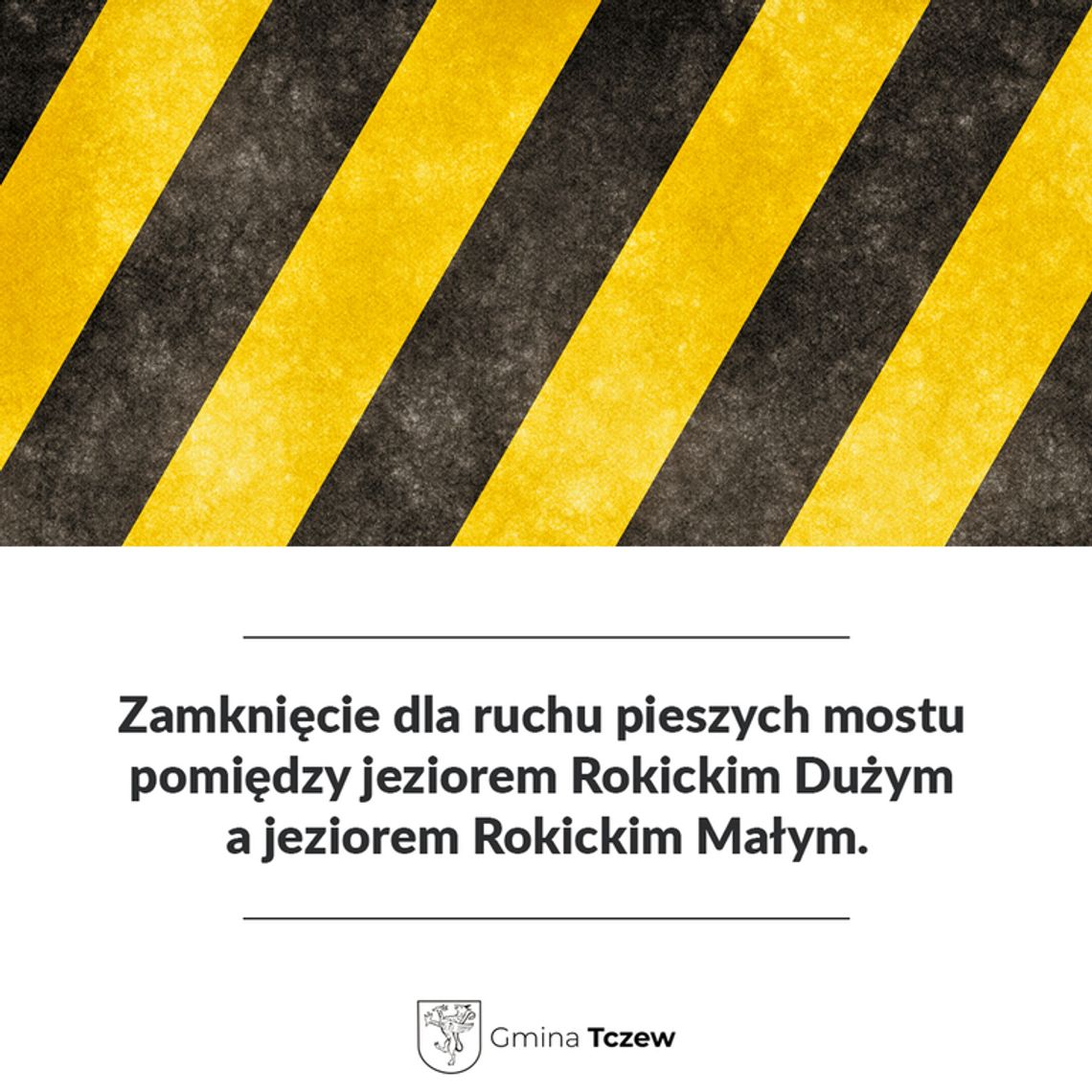 Zamknięcie dla ruchu pieszych mostu pomiędzy jeziorem Rokickim Dużym a jeziorem Rokickim Małym.