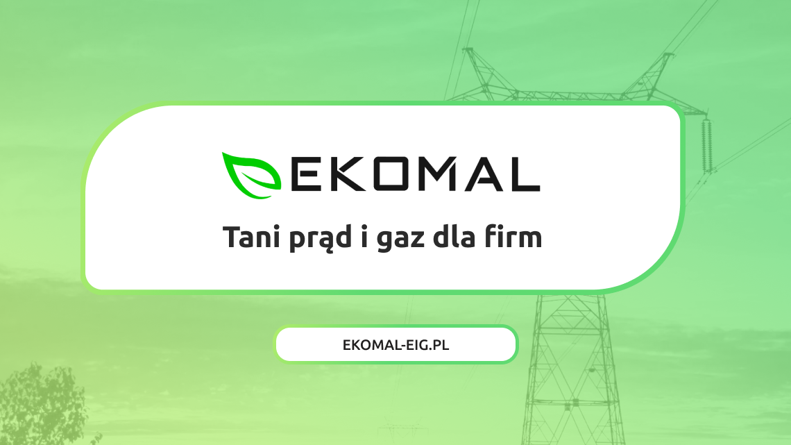 Ekomal - Tani prąd i gaz dla firm Ekomal - Tani prąd i gaz dla firm