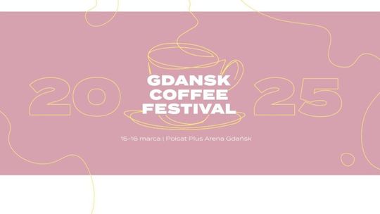 15-16 03 2025 -  Gdańsk Coffee Festival